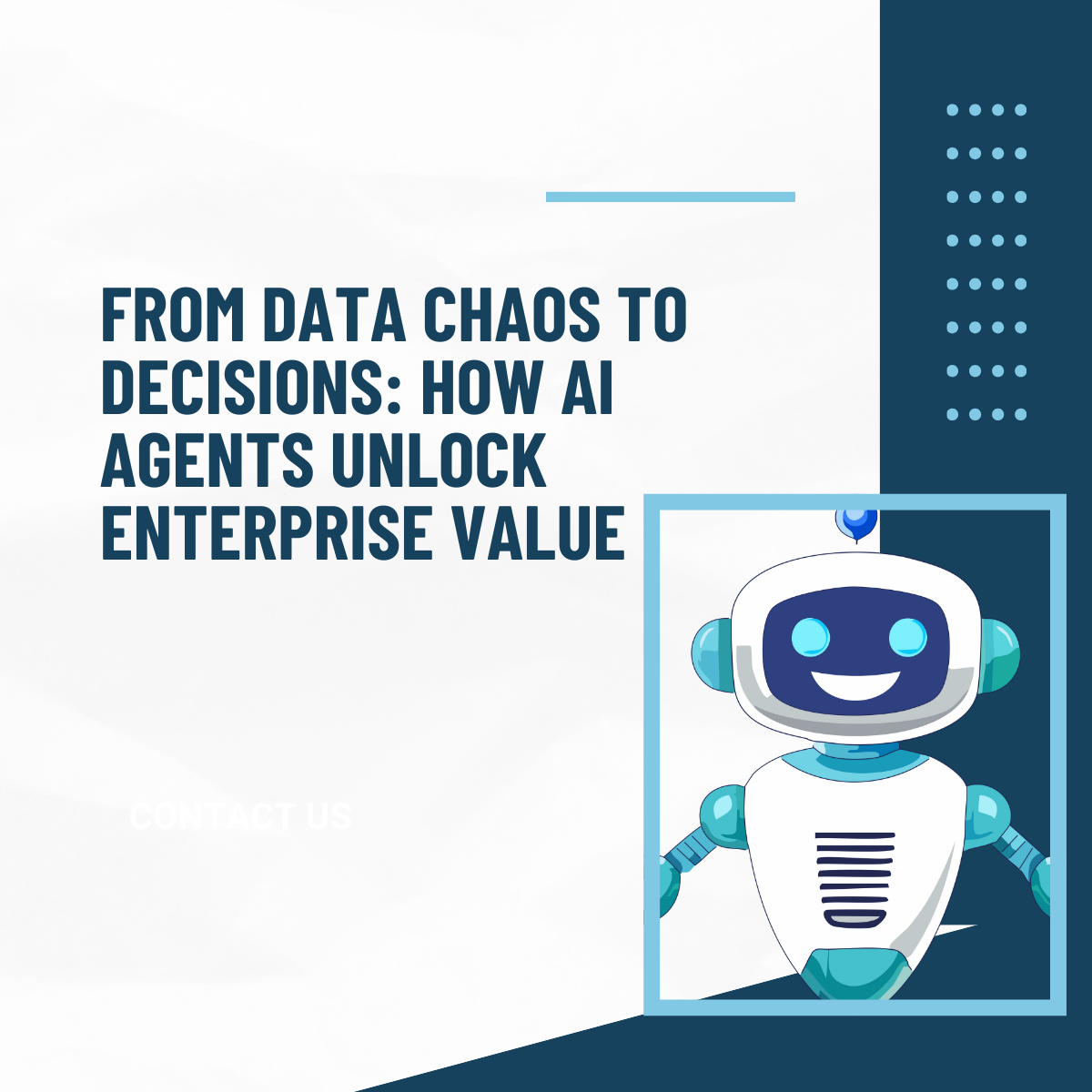 From Data Chaos to Decisions: How AI Agents Unlock Enterprise Value