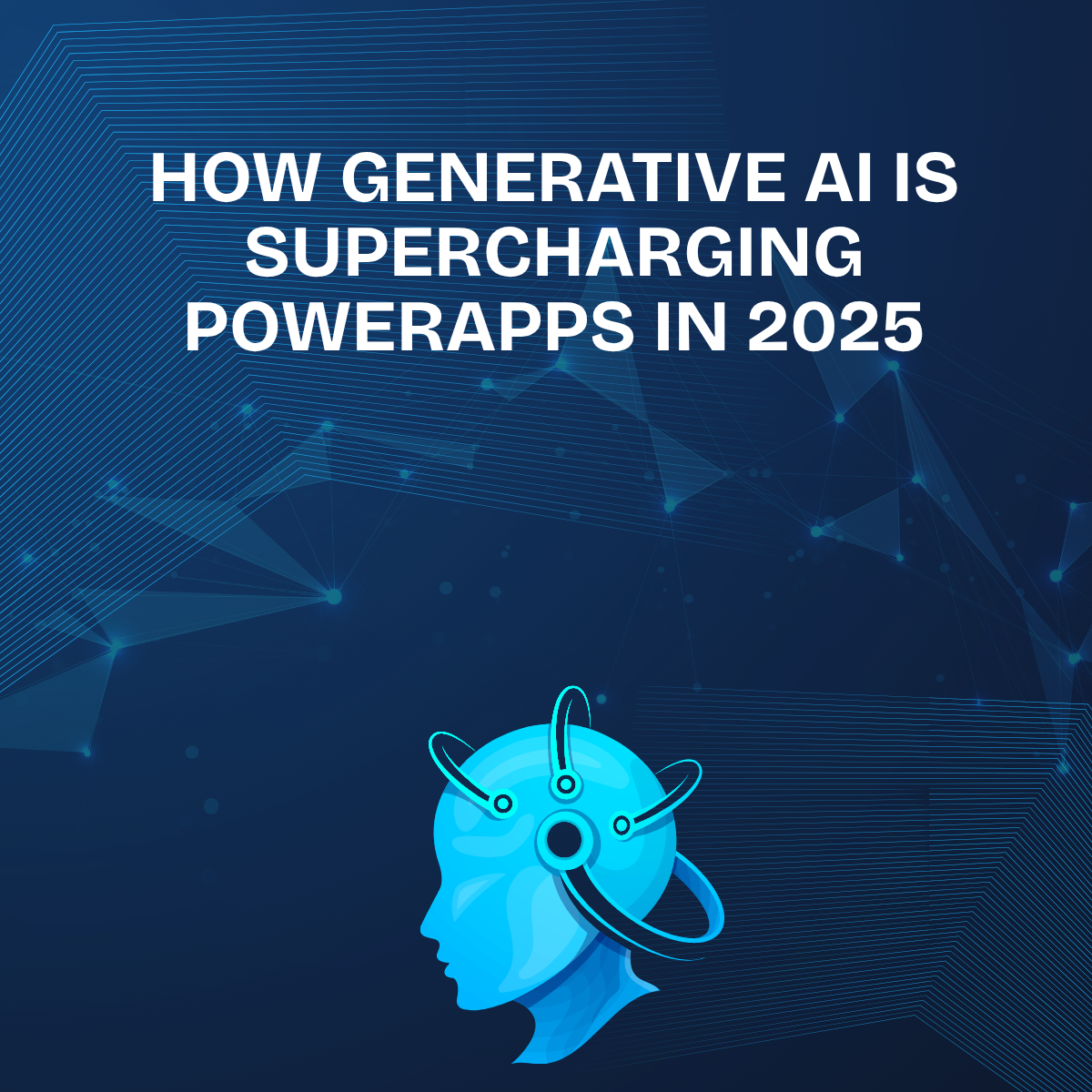 How Generative AI is Supercharging PowerApps in 2025