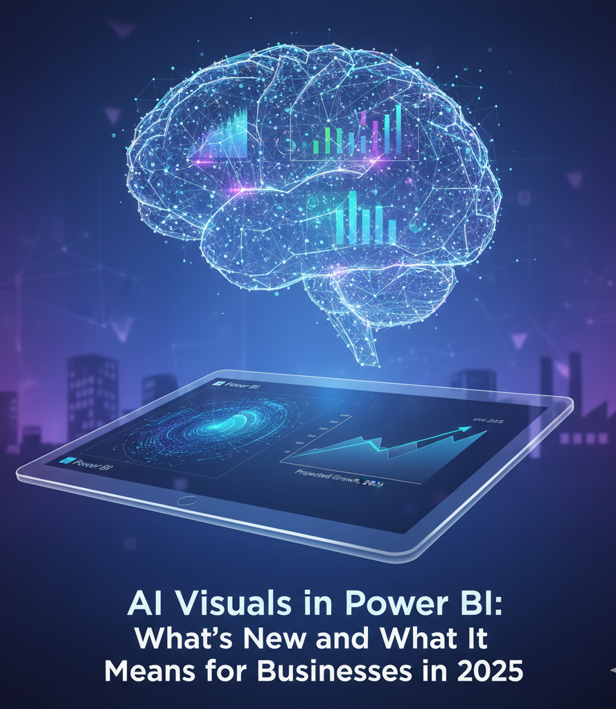 AI Visuals in Power BI: What’s New and What It Means for Businesses in 2025